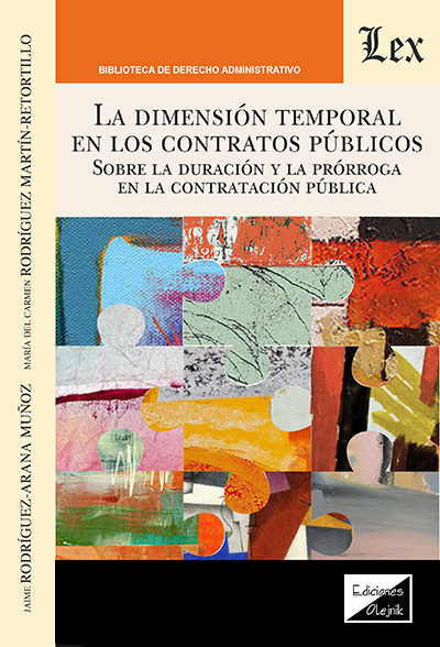 DIMENSIÓN TEMPORAL EN LOS CONTRATOS PÚBLICOS. SOBRE LA DURACIÓN Y LA