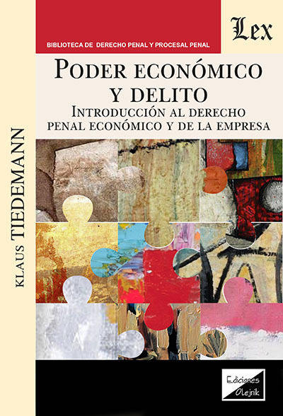 PODER ECONÓMICO Y DELITO. INTRODUCCIÓN AL DERECHO PENAL ECONÓMICO Y DE LA EMPRESA