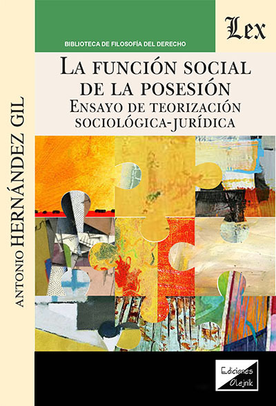 FUNCION SOCIAL DE LA POSESIÓN. ENSAYO DE TEORIZACION SOCIOLOGICA-JURIDICA