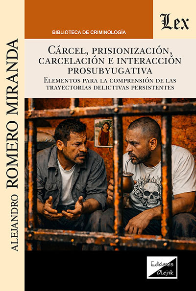 CARCEL, PRISIONIZACION, CARCELACION E INTERACCION PROSUBYUGATIVA