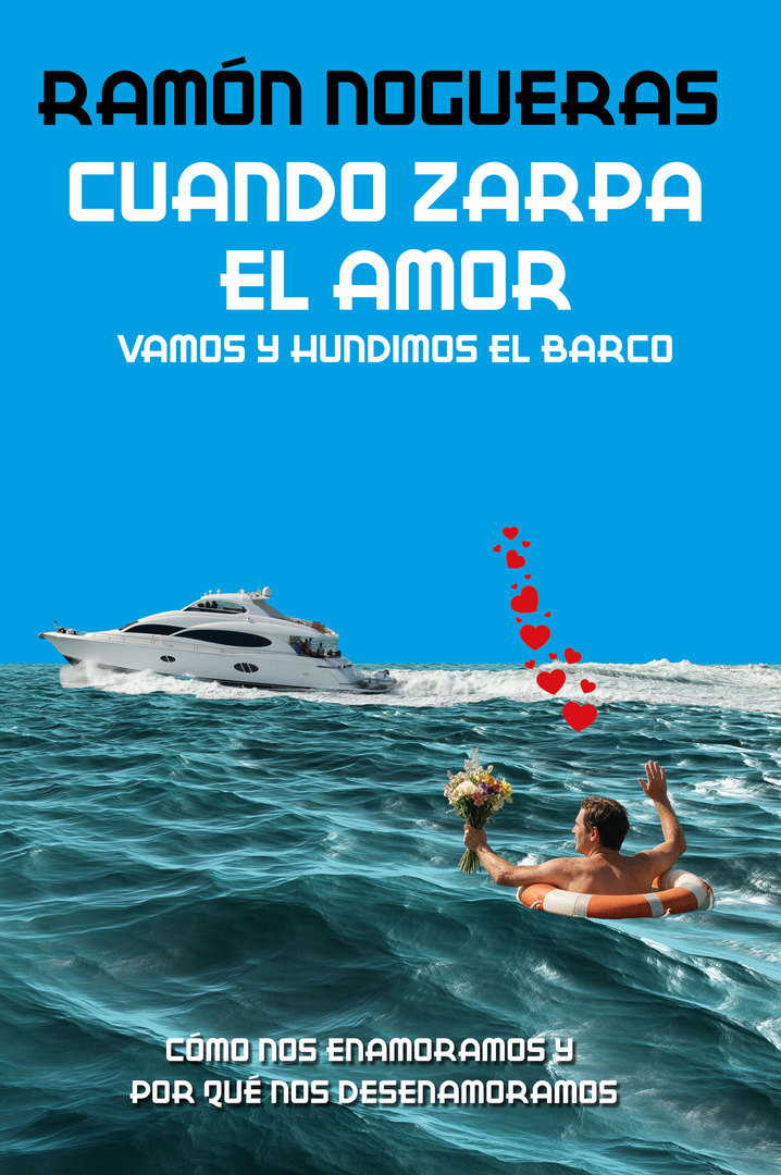 CUANDO ZARPA EL AMOR (VAMOS Y HUNDIMOS EL BARCO)