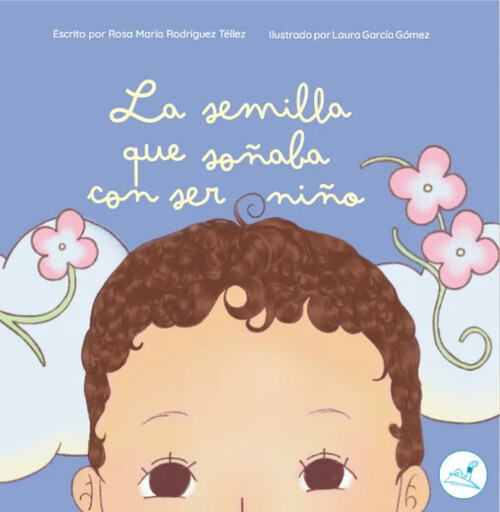 SEMILLA QUE SOÑABA CON SER NIÑO, LA
