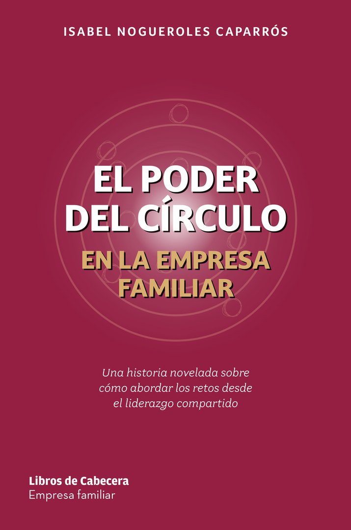 EL PODER DEL CÍRCULO EN LA EMPRESA FAMILIAR